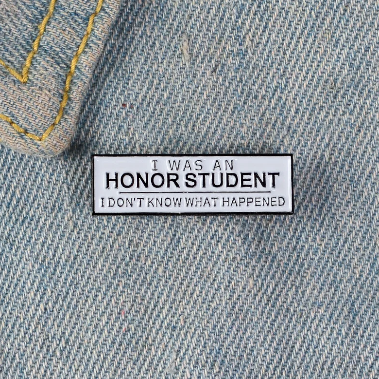 I was an honor student